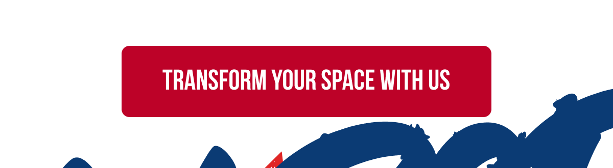 Transform your space with us