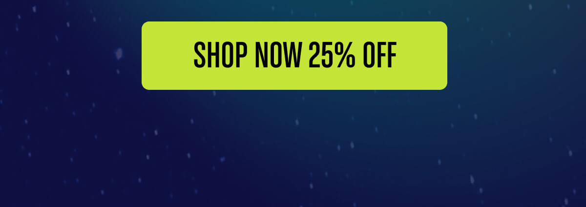 Shop Now 25% OFF