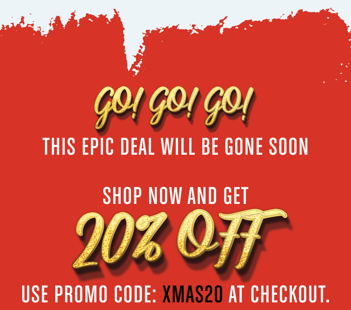 GO! GO! GO! This epic deal will be gone soon …  Shop now and get 20% OFF. Use promo code: XMAS20 at checkout.
