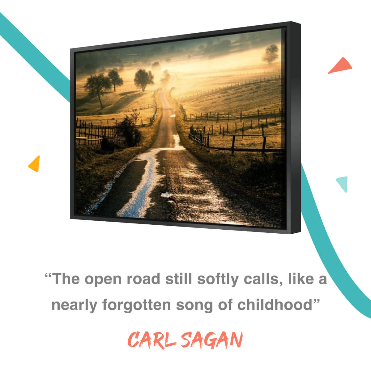 “The open road still softly calls, like a nearly forgotten song of childhood” - Carl Sagan