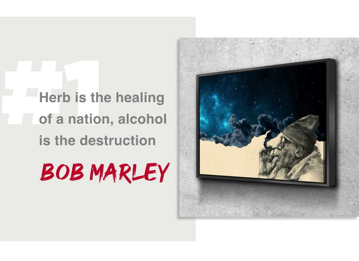 Herb is the healing of a nation, alcohol is the destruction — Bob Marley