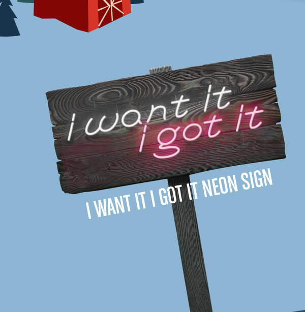 I want it, I got it