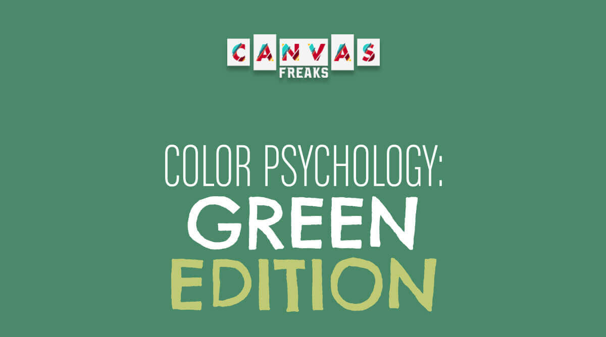 Color Psychology: Green Edition