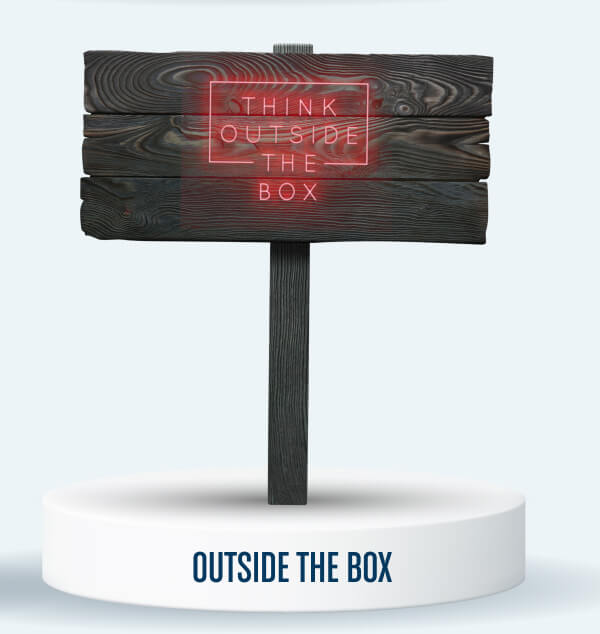 Think outside the box 