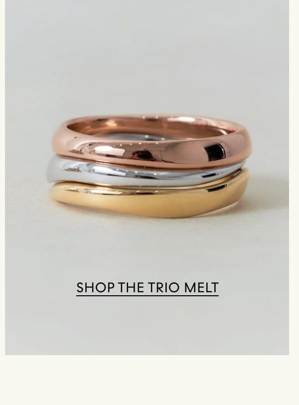 SHOP THE TRIO MELT