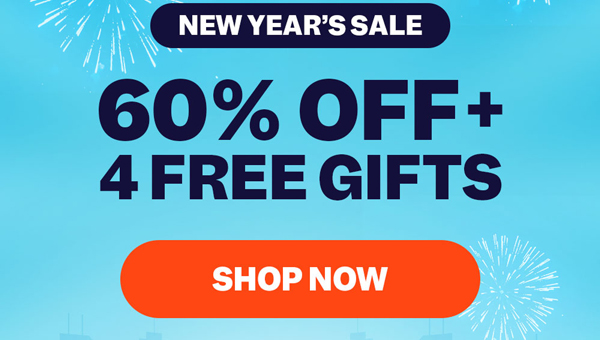 New Year's Sale | 60% OFF + 4 FREE Gifts | Shop Now