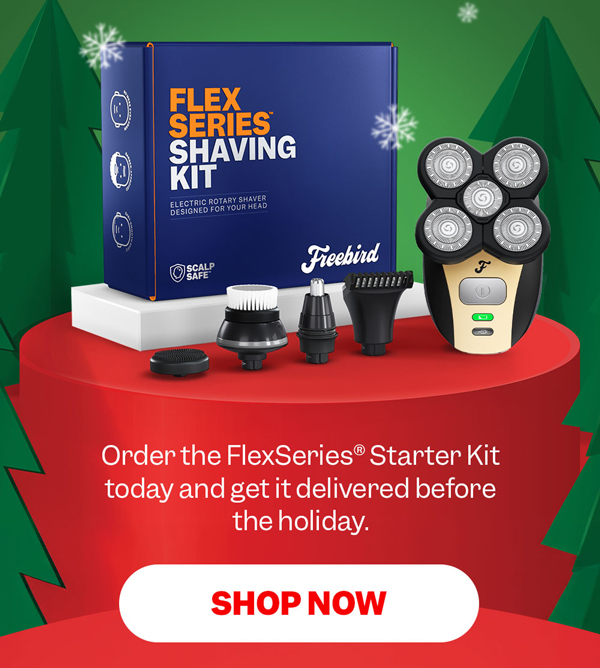 Order the FlexSeries® Starter Kit today and get it delivered before the holiday. | Shop Now