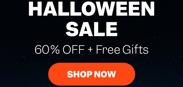 Halloween Sale | 60% OFF + Free Gifts | Shop Now