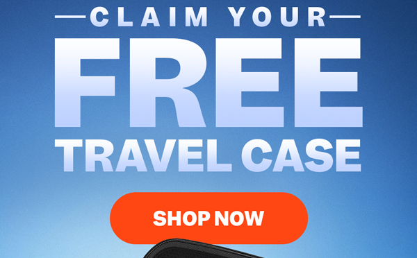 Claim Your Free Travel Case | Shop Now