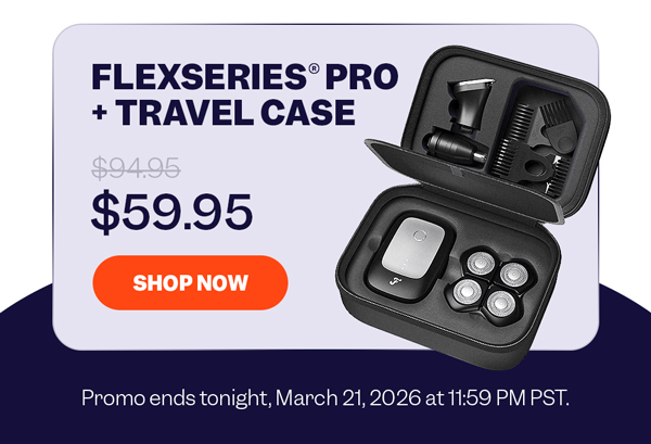 FlexSeries® Pro + Travel Case | Shop Now