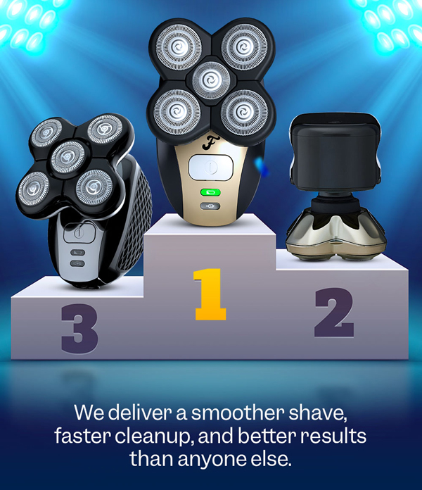 We deliver a smoother shave, faster cleanup, and better results than anyone else.