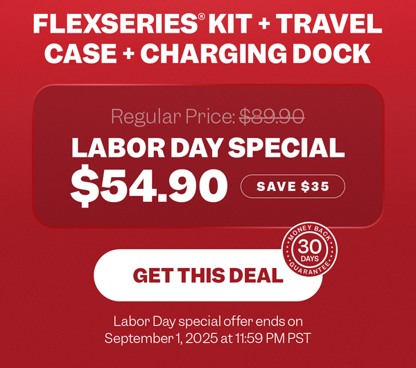 FlexSeries® Kit + Travel Case + Charging Dock | Labor Day Special: $64.90