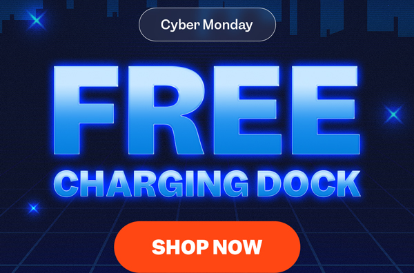 Cyber Monday | Free Charging Dock