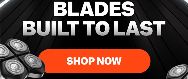 Blades Built To Last | Shop Now