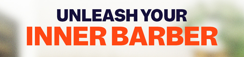 Unleash Your Inner Barber