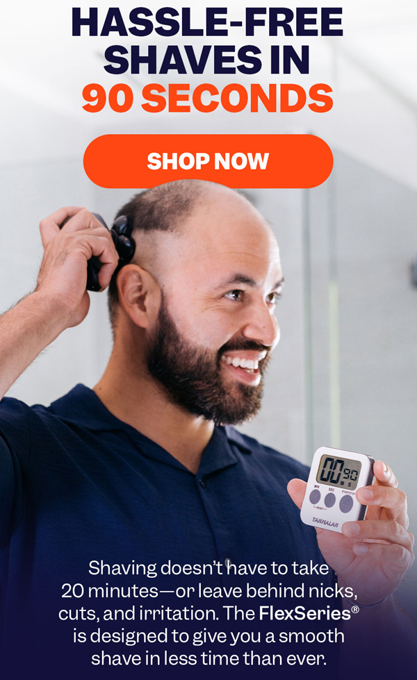 Hassle-Free Shaves In 90 Seconds | Shop Now