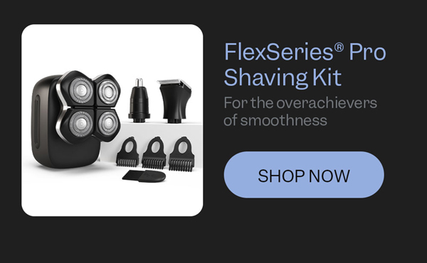 FlexSeries® Pro Shaving Kit | Shop Now