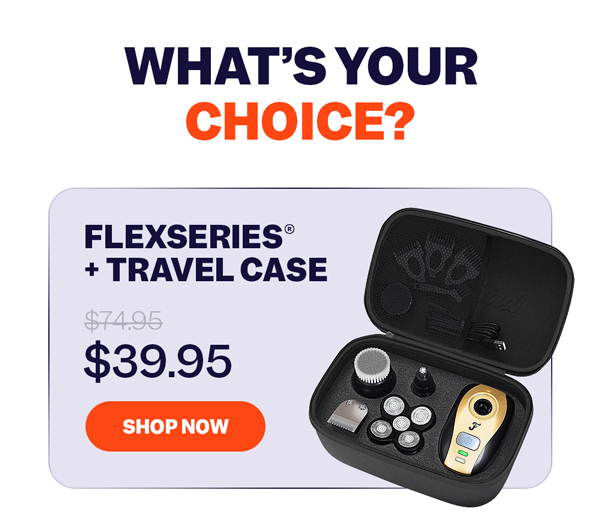 FlexSeries® + Travel Case | Shop Now