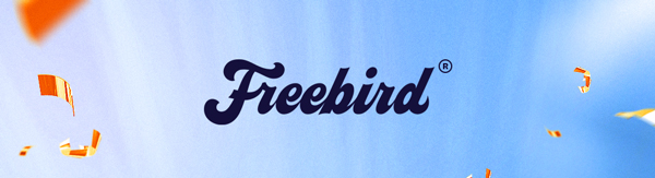 Freebird®