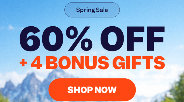 Spring Sale | 60% OFF + 4 Bonus Gifts | Shop Now