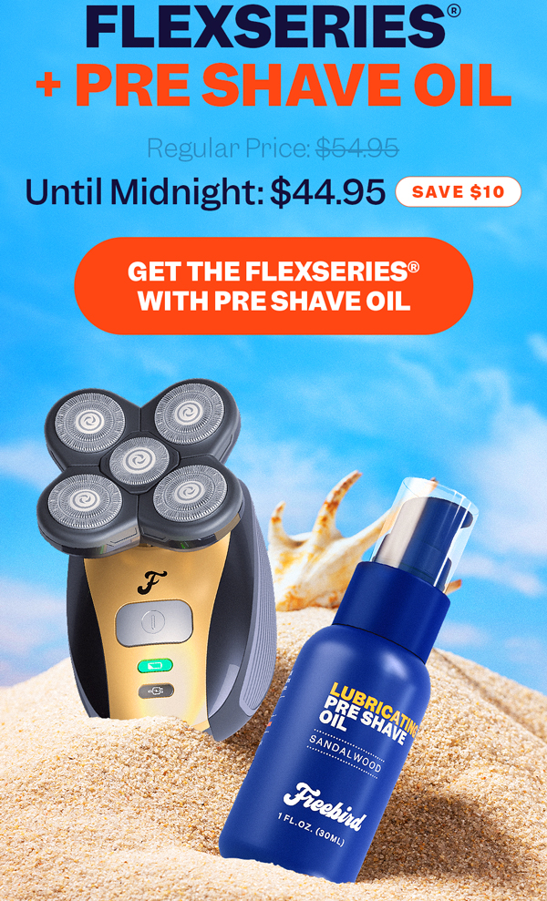 FlexSeries® + Pre Shave Oil | Get The FlexSeries® With Pre Shave Oil