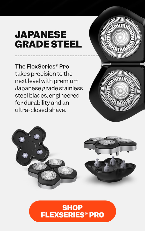 Japanese Grade Steel | Shop FlexSeries® Pro