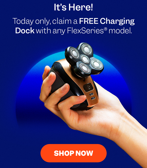 It's Here! Today only, claim a FREE Charging Dock with any FlexSeries® model. | Shop Now