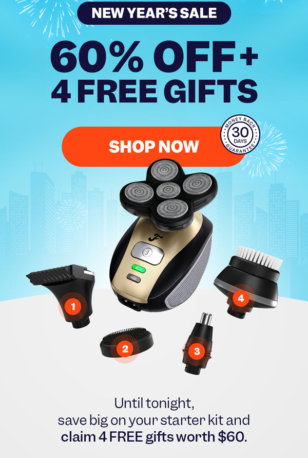 New Year's Sale | 60% OFF + 4 FREE Gifts | Shop Now