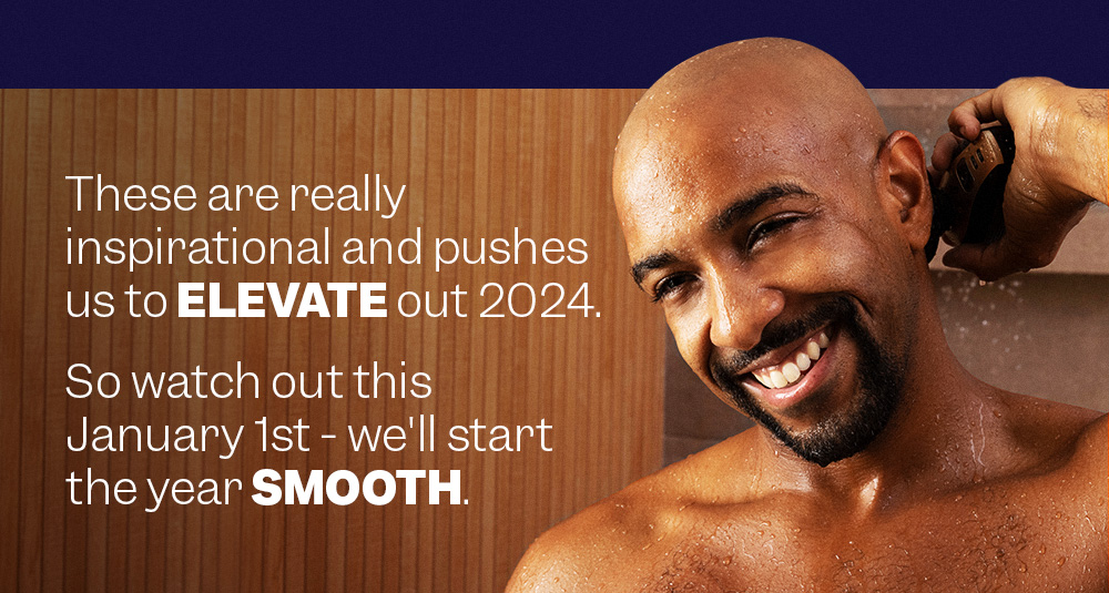 These are really inspirational and pushes us to ELEVATE out 2024. So watch out this January 1st - we'll start the year SMOOTH.