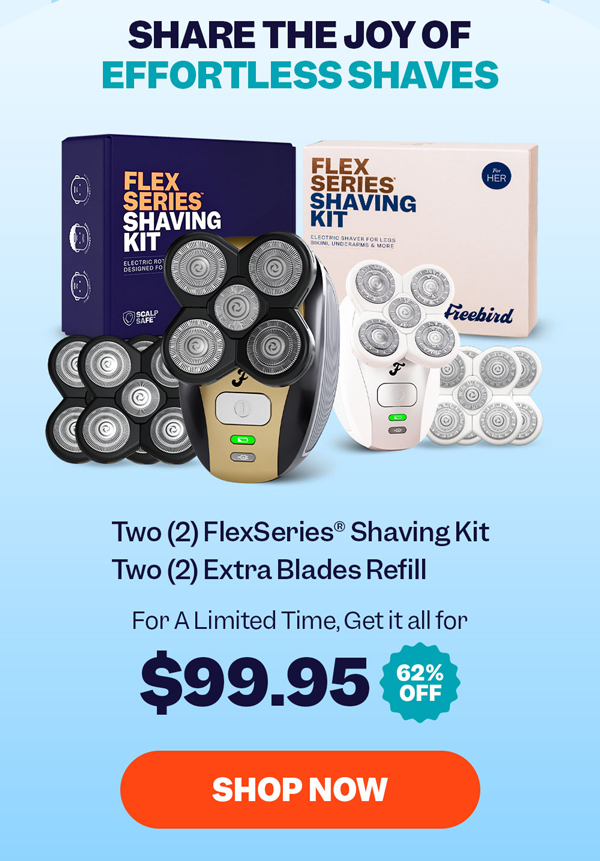 Share the Joy of Effortless Shaves | Shop Now