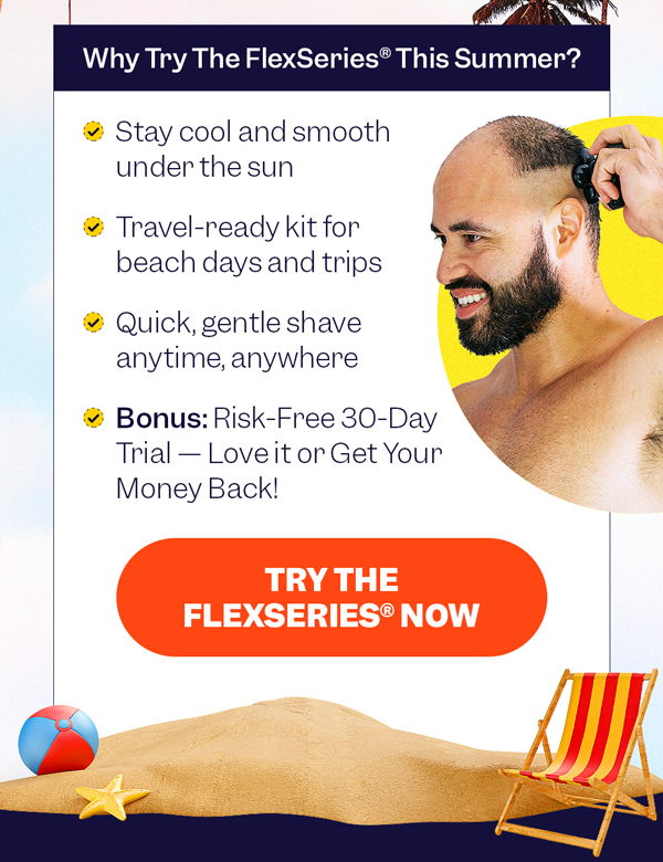 Why Try The FlexSeries® This Summer? | Try The FlexSeries® Now