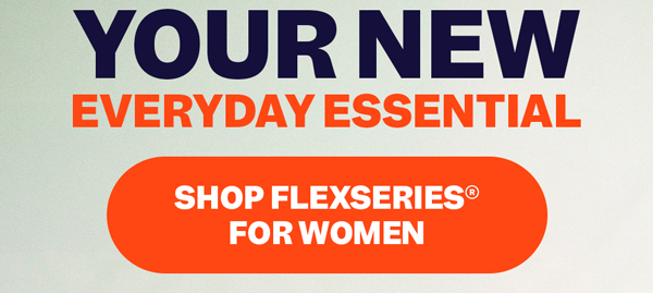 Your New Everyday Essential | Shop FlexSeries® For Women