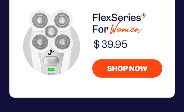 FlexSeries® For Women | Shop Now