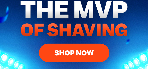 The MVP Of Shaving | Shop Now