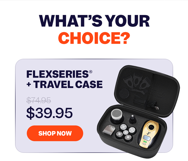 FlexSeries® + Travel Case | Shop Now