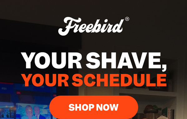 Your Shave, Your Schedule | Shop Now