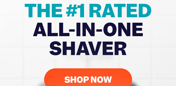 The #1 Rated All-In-One Shaver | Shop Now
