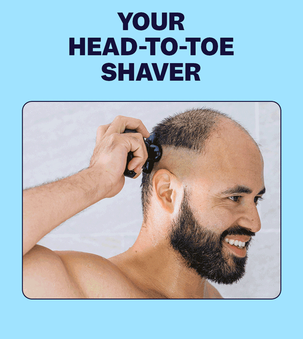 Your Head-To-Toe Shaver