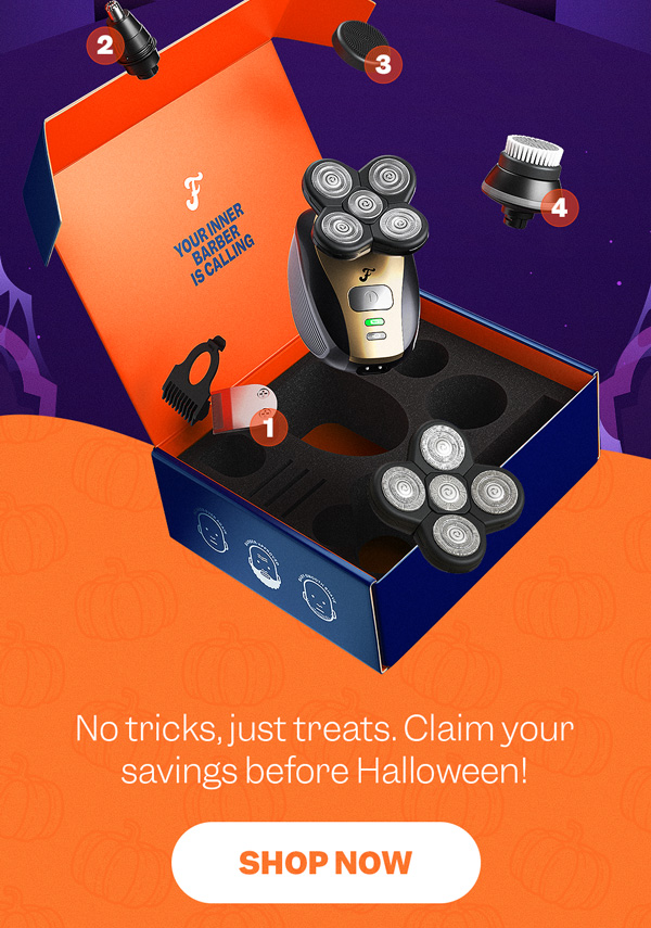 No tricks, just treats. Claim your savings before Halloween! | Shop Now
