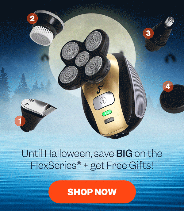 Until Halloween, save BIG on the FlexSeries® + get Free Gifts! | Shop Now