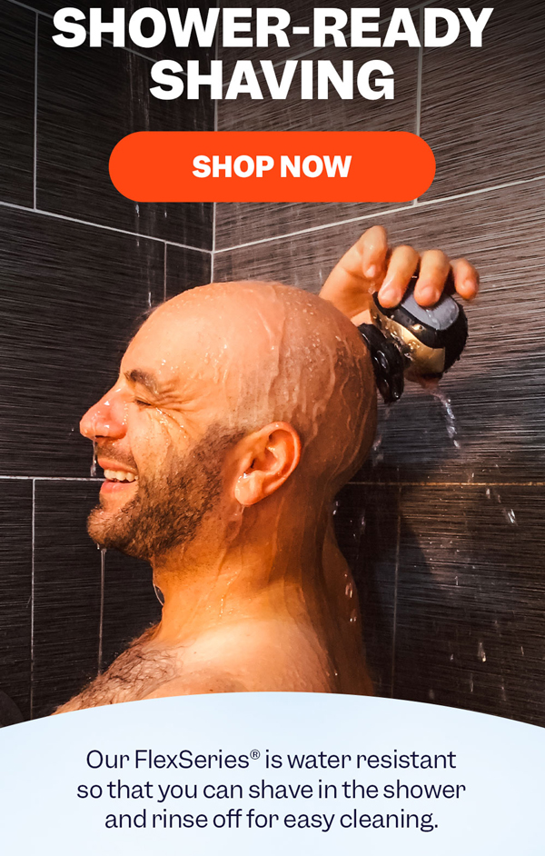 Shower-Ready Shaving | Shop Now