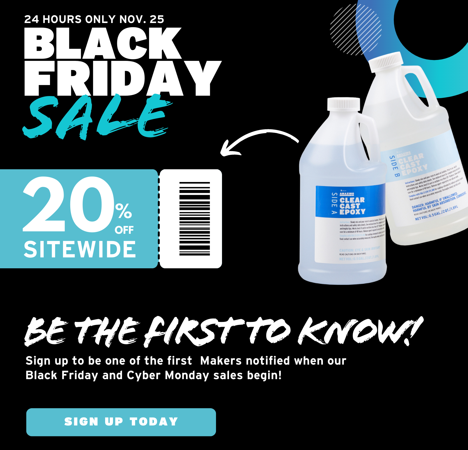 Be The First To Know! Sign up to be one of the first Makers notified when our Black Friday and Cyber Monday sales begin! Sign Up Today