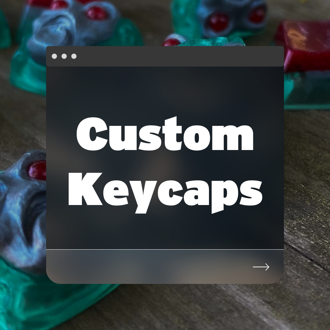 Custom Keycaps