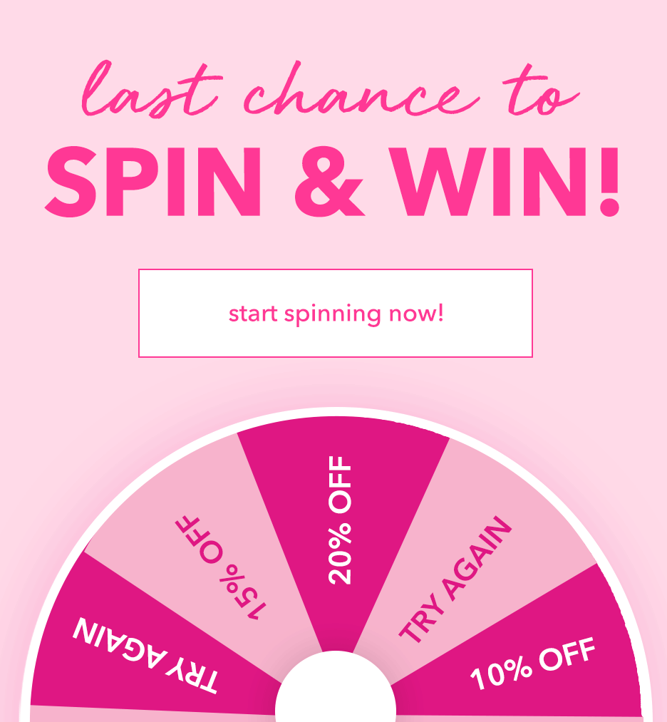 Last Chance! Spin To Win!
