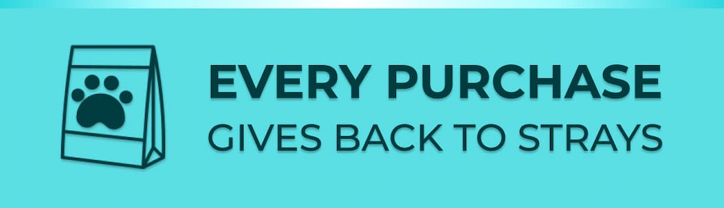 Every Purchase Gives Back to Strays