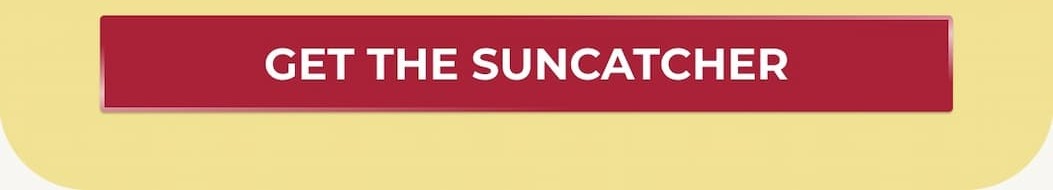 GET THE SUNCATCHER