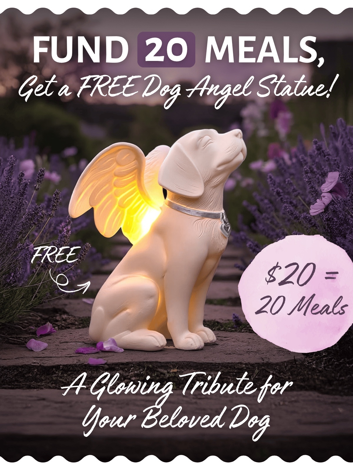 Fund 20 Meals, Get a FREE Dog Angel Statue! - A Glowing Tribute for Your Beloved Dog