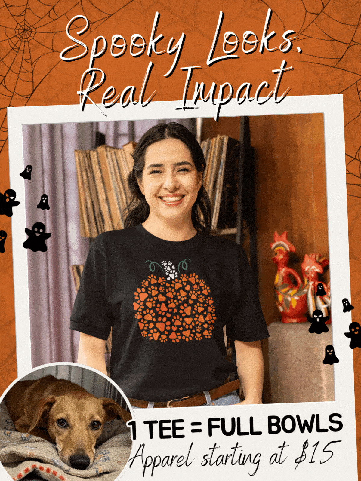 Spooky Looks, Real Impact - $15 = 1 tee and full bowls for dogs.