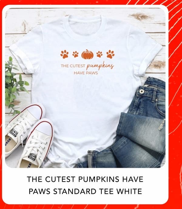 The Cutest Pumpkins Have Paws Standard Tee White