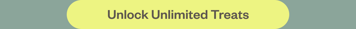 Unlock Unlimited Treats